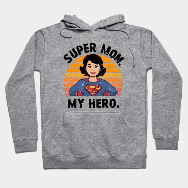 Super Mom My Hero Hoodie by LENTEE